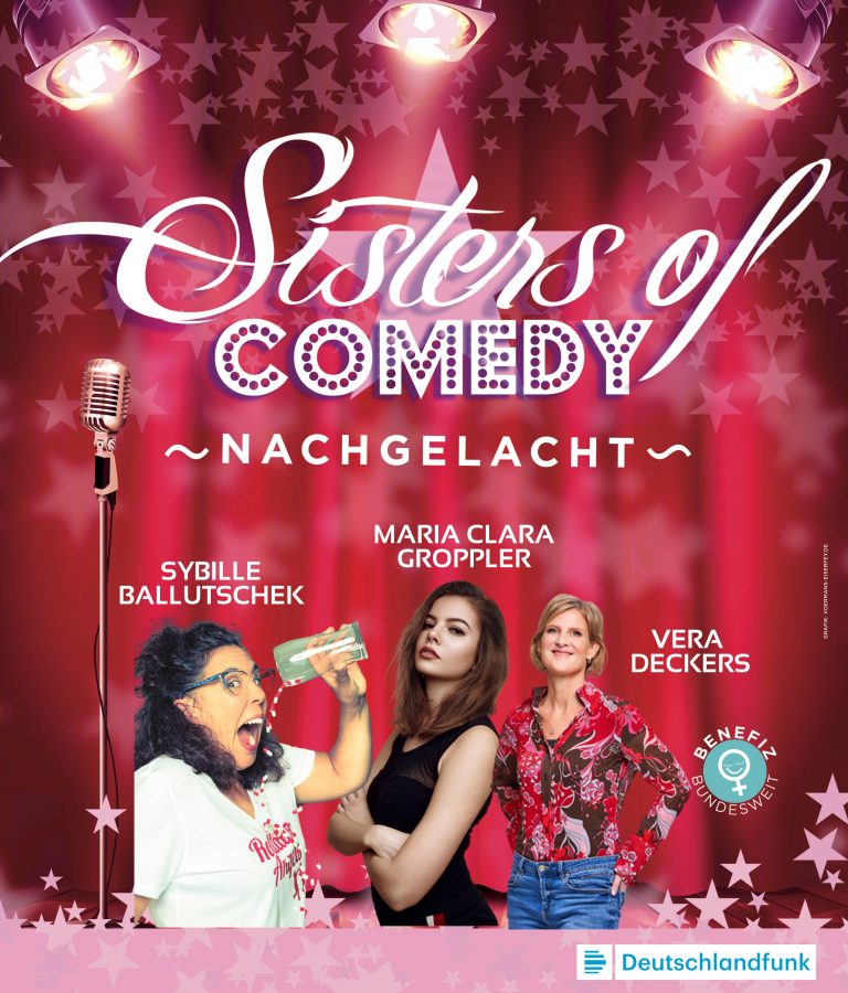 Sisters of Comedy mit Vera Deckers, Sybille Bullatschek und Maria Clara Groppler