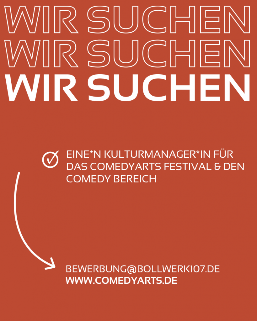 Kulturmanager*in (w/m/d) ComedyArts Festival & Comedy Bereich gesucht!